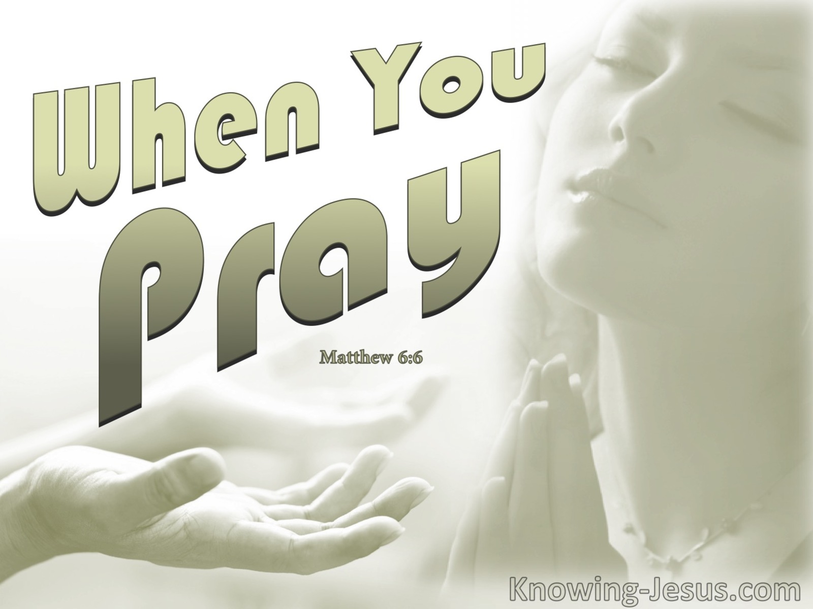 Matthew 6:6 When You Pray (sage)